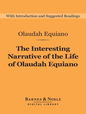 cover image of The Interesting Narrative of the Life of Olaudah Equiano (Barnes & Noble Digital Library)